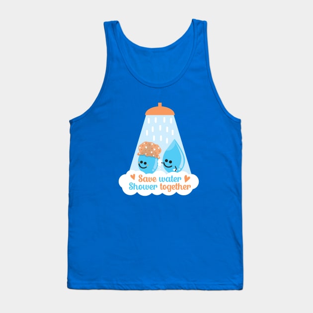 Save Water Shower Together - Blue Tank Top by VicEllisArt